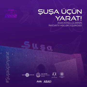 “Şuşa üçün yarat” ASAN könüllülərinin innovativ həllər düşərgəsinə qeydiyyat başladı!