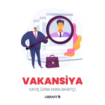 Satış üzrə məsləhətçi vakansiyası