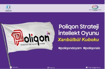 Poliqon Strateji İntellekt oyunu üzrə "Xarıbülbül Kuboku" layihəsinə start verilir