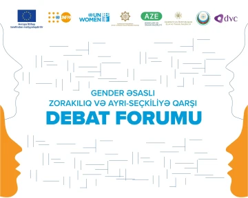 Gender əsaslı zorakılıq və ayrı-seçkiliyə qarşı Debat Forumu”