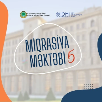 "Miqrasiya Məktəbi-5" layihəsinə start verilir