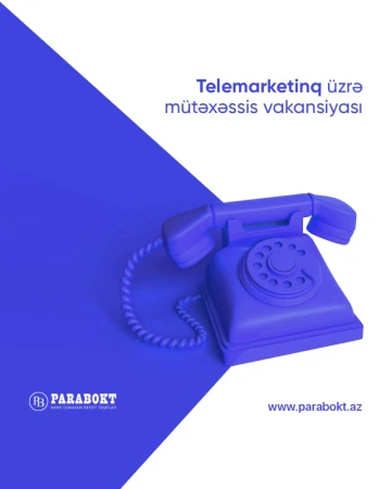"Telemarketinq üzrə mütəxəssis" vakansiyası