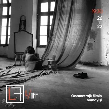 "LOFF" qısametrajlı sənədli filminin premyerası və eyniadlı layihənin təqdimatı keçiriləcək