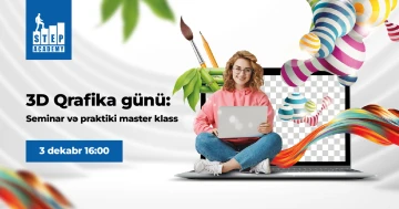 3D Qrafika günü: Seminar və praktiki master klass