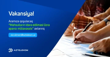 "Məhsulların idarə edilməsi üzrə aparıcı mütəxəssis" vakansiyası
