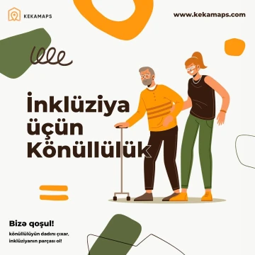 "Kekamaps" təşəbbüsü İnklüziya üçün könüllülük proqramı elan edir