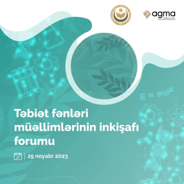 Bakı şəhərində “Təbiət fənləri müəllimlərinin inkişafı forumu” həyata keçiriləcək