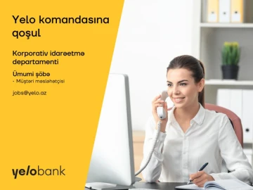 Korporativ idarəetmə departamentinin Ümumi şöbəsi üçün müştəri məsləhətçisi vakansiyası