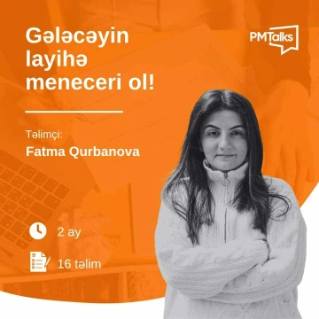 "Gələcəyin layihə meneceri ol!" adlı təqaüdlə təlim proqramı
