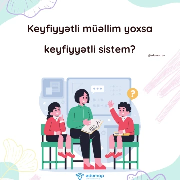 Keyfiyyətli müəllim yoxsa keyfiyyətli sistem?