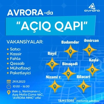 Avrora şirkəti işçi qəbulu üçün "Açıq Qapı" elan edib