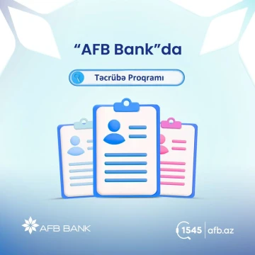 “AFB Bank” ASC-nin “Qəbələ” filialında Pərakəndə kreditlər sahəsi üzrə təcrübə proqramı