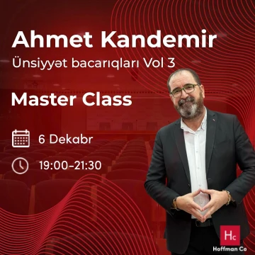 Ahmet Kandemirlə "Ünsiyyət Bacarıqları" Master Class-ına qeydiyyat start verdi