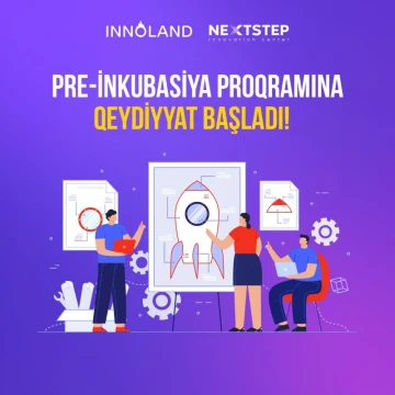 Təhsil sahəsində olan startaplar üçün Pre-İnkubasiya proqramımız başladı!