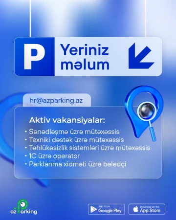 AzParking komandasına yeni əməkdaşlar axtarılır