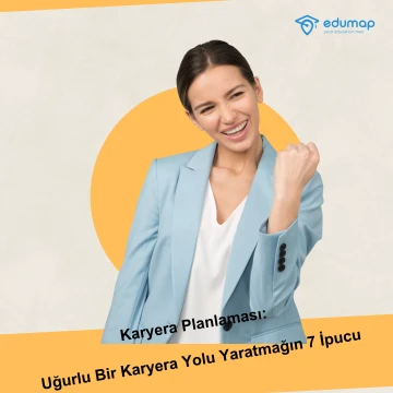 Karyera Planlaması: Uğurlu Bir Karyera Yolu Yaratmağın 7 İpucu