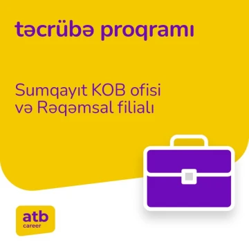 Sumqayıt KOB ofisi və Rəqəmsal Filialı / Kiçik və Orta Biznes Kreditləri sahəsində təcrübə proqramı