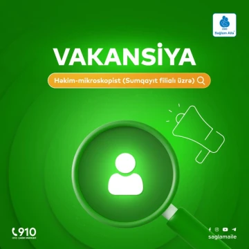 Sağlam Ailə tibb mərkəzi Sumqayıtda yerləşən laboratoriyasına Həkim-mikroskopist axtarır