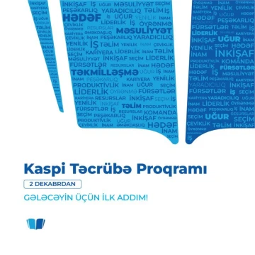Kaspi Təhsil Şirkəti 2024-2025-ci tədris ili üzrə "Təcrübə proqramı"nı elan edir.