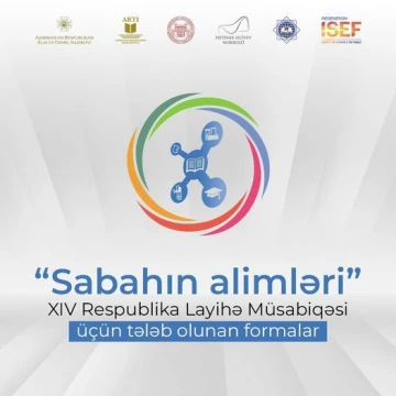 “Sabahın alimləri” XIV Respublika Layihə Müsabiqəsinə qeydiyyat davam edir