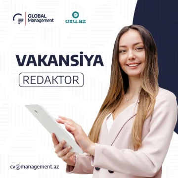 Global Management Oxu.az üçün "Redaktor" vakansiyası elan edir!