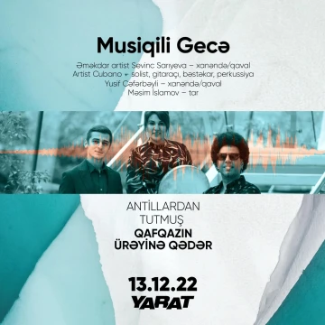 Antillardan tutmuş Qafqazın ürəyinə qədər – musiqisevərlərin həzz alacağı xoş bir səyahət