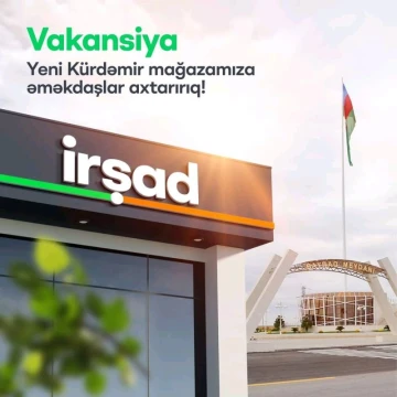 Yeni açılacaq "Kürdəmir" mağazasına əməkdaşlar axtarılır
