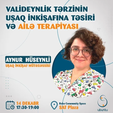 Valideynlik tərzinin uşaq inkişafına təsiri və Ailə terapiyası (ÖDƏNİŞSİZ TƏLİM)