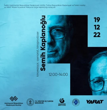 Tanınmış kinorejissoru, ssenarist və kinoprodüser Semih Kaplanoğlu ilə görüş