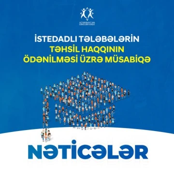 GƏNCLƏR FONDU TƏHSİL XƏRCİNİN QARŞILANMASI MÜSABİQƏSİNİN NƏTİCƏLƏRİNİ ELAN EDİR