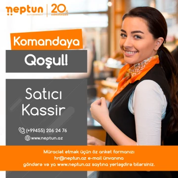 Neptun Supermarketlər Şəbəkəsində iş imkanları
