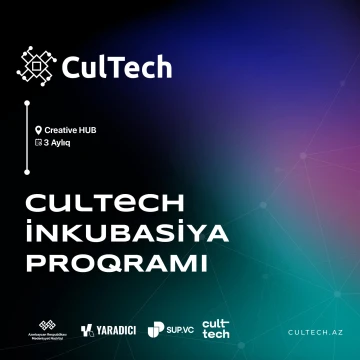 Azərbaycanda ilk dəfə "CulTech İnkubasiya Proqramı" təşkil olunur