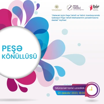“Peşə könüllüsü” proqramına qeydiyyat davam edir!