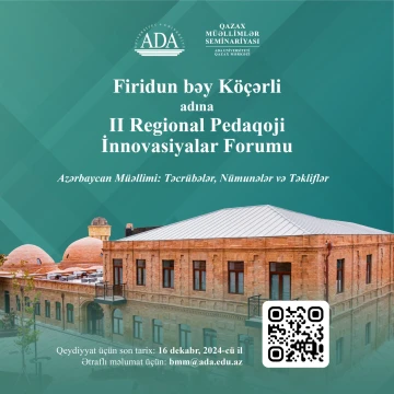 Firidun bəy Köçərli adına II Regional Pedaqoji İnnovasiyalar Forumu