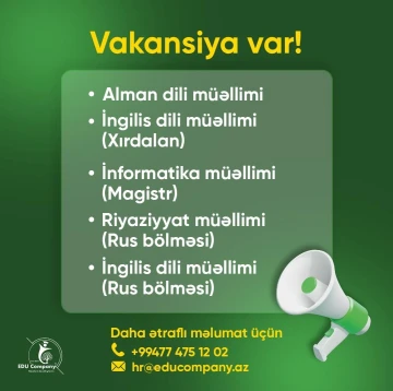 "EDU COMPANY Təhsil Şirkəti aşağıda göstərilən vakansiyalar üzrə vakansiya elan edir.