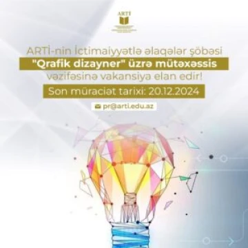 ARTİ-nin İctimaiyyətlə əlaqələr şöbəsi “Qrafik dizayner” üzrə mütəxəssis vəzifəsinə vakansiya elan edir