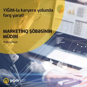 Marketinq şöbəsinin rəhbəri vakansiyası