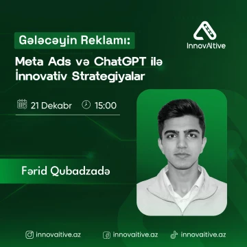 Gələcəyin Reklamı: Meta Ads və ChatGPT ilə İnnovativ Strategiyalar" adlı ÖDƏNİŞSİZ təlim