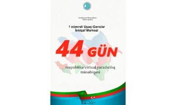 “44 Gün" respublika virtual yaradıcılıq müsabiqəsinə start verilib