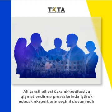 Ali təhsil pilləsi üzrə akkreditasiya qiymətləndirmə prosesi üçün ekspertlərin seçimi davam edir