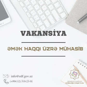 Sahibkarlığın İnkişafı Fondu “Əmək haqqı üzrə mühasib” vəzifəsinə dair vakansiyaelan edir