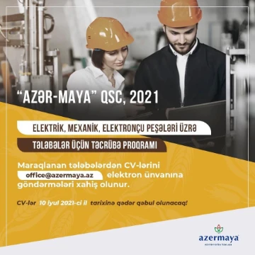 "Azər-Maya” QSC -də  peşə məktəblərinin tələbələri üçün təcrübə keçmək imkanı