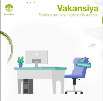 Satınalmalar üzrə kiçik mütəxəssis vakansiyası