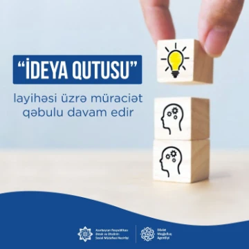 Dövlət Məşğulluq Agentliyi “İdeya qutusu”na müraciətləri davam etdirir!