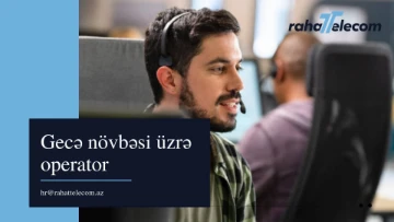Gecə növbəsi Operatorvakansiyası