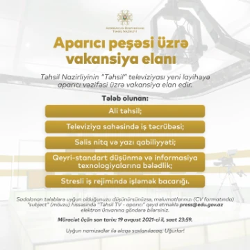 “Təhsil” televiziyası yeni layihəyə aparıcı vəzifəsi üzrə vakansiya