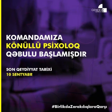 Gender Hub Azerbaijan komandası könüllü psixoloq qəbulunu açıq elan edir