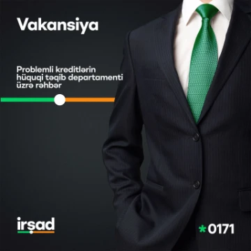 "Problemli kreditlərin hüquqi təqib departamenti rəhbəri" vəzifəsi üzrə vakansiya