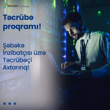 “Şəbəkə administratoru” sahəsi üzrə təcrübəçi vakansiyası