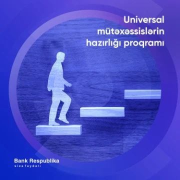 İstedadlı və özünə güvənən gənclər üçün “Universal mütəxəssis” proqramı